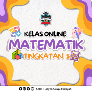 Kelas Online Matematik Tingkatan 5 ( Ogos 2026 )