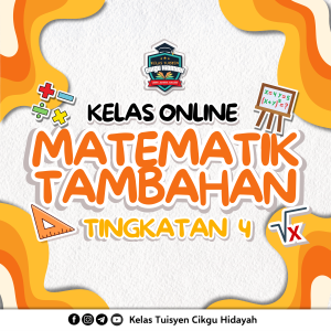 Kelas Online Matematik Tambahan Tingkatan 4 ( Ogos 2026 )